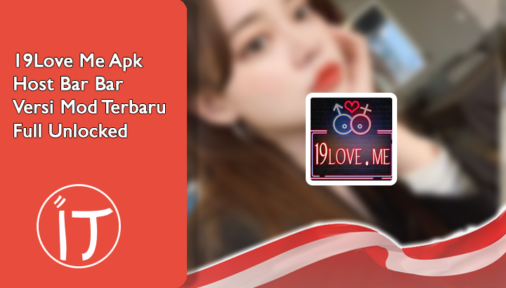 19Love Me Apk Mod