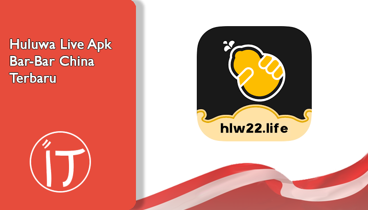 Huluwa Live Apk Bar Bar China Terbaru