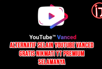 alternatif youtube tanpa iklan selain youtube vanced